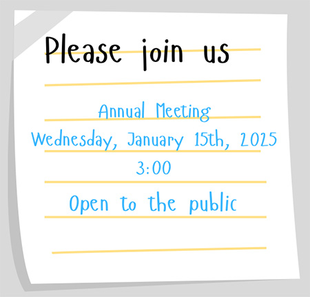 Annual meeting Wednesday, January 15th, 2025, open to the public. 